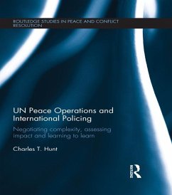 UN Peace Operations and International Policing (eBook, ePUB) - Hunt, Charles T.