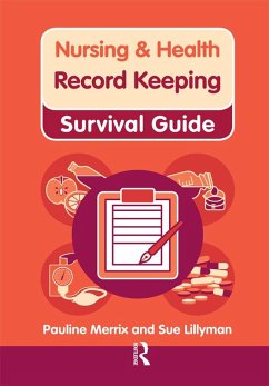 Nursing & Health Survival Guide: Record Keeping (eBook, PDF) - Lillyman, Susan; Merrix, Pauline