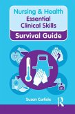 Nursing & Health Survival Guide: Essential Clinical Skills (eBook, PDF)