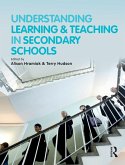 Understanding Learning and Teaching in Secondary Schools (eBook, PDF) Understanding Learning and Teaching in Secondary Schools (eBook, PDF)