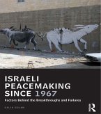 Israeli Peacemaking Since 1967 (eBook, ePUB)