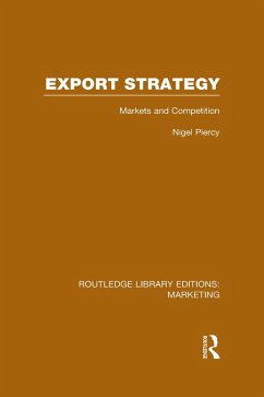 Export Strategy: Markets and Competition (RLE Marketing) (eBook, PDF) - Piercy, Nigel