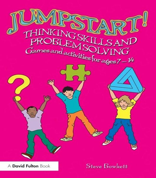 Jumpstart! Thinking Skills and Problem Solving (eBook, PDF) Jumpstart! Thinking Skills and Problem Solving (eBook, PDF)