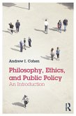 Philosophy, Ethics, and Public Policy: An Introduction (eBook, ePUB)