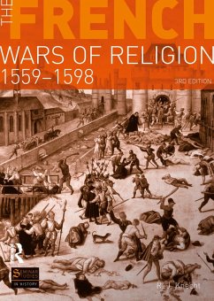The French Wars of Religion 1559-1598 (eBook, PDF) - Knecht, R. J.