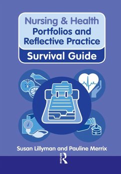 Nursing & Health Survival Guide: Portfolios and Reflective Practice (eBook, PDF) - Lillyman, Susan; Merrix, Pauline