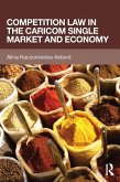 Competition Law in the CARICOM Single Market and Economy (eBook, ePUB)