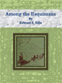 Among the Esquimaux (eBook, ePUB)