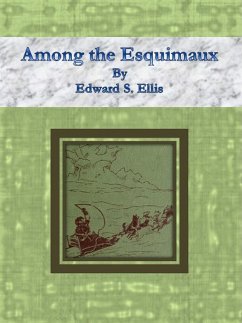 Among the Esquimaux (eBook, ePUB) - S. Ellis, Edward