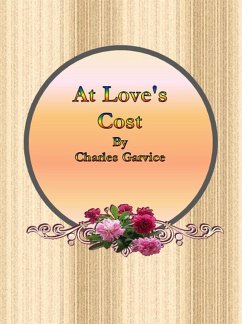 At Love's Cost (eBook, ePUB) - Garvice, Charles