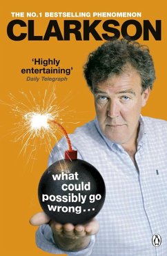 What Could Possibly Go Wrong. . . (eBook, ePUB) - Clarkson, Jeremy