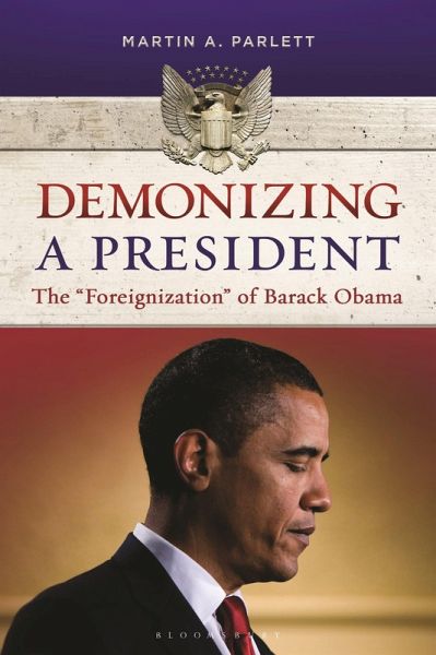 Demonizing a President (eBook, PDF) Demonizing a President (eBook, PDF)