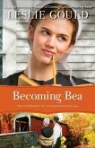 Becoming Bea (The Courtships of Lancaster County Book #4) (eBook, ePUB)