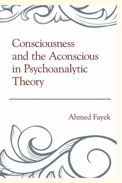 Consciousness and the Aconscious in Psychoanalytic Theory (eBook, ePUB) Consciousness and the Aconscious in Psychoanalytic Theory (eBook, ePUB)