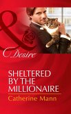 Sheltered By The Millionaire (eBook, ePUB) Sheltered By The Millionaire (eBook, ePUB)
