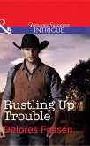 Rustling Up Trouble (eBook, ePUB) Rustling Up Trouble (eBook, ePUB)