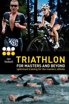 Triathlon for Masters and Beyond (eBook, PDF) - Stokell, Ian