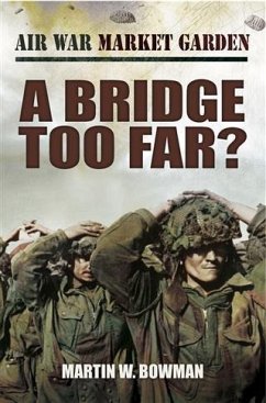 Bridge Too Far (eBook, ePUB) - Bowman, Martin