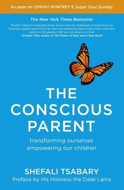 The Conscious Parent (eBook, ePUB) - Tsabary, Shefali