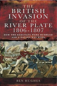 Cover British Invasion of the River Plate 1806-1807 (eBook, ePUB)