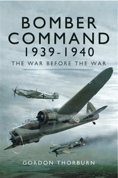 Bomber Command 1939-1940 (eBook, PDF) - Thorburn, Gordon