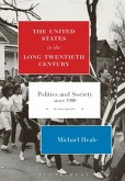 The United States in the Long Twentieth Century (eBook, ePUB)