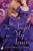 The Angel In My Arms: Regency Rogues Book 2 (eBook, ePUB)