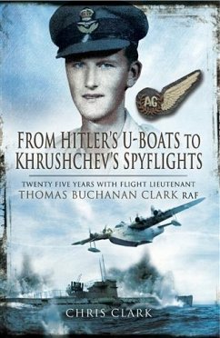 From Hitler's U-Boats to Kruschev's Spyflights (eBook, ePUB) - Clark, Chris
