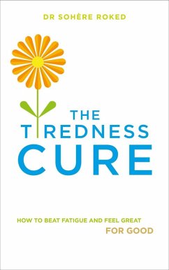 The Tiredness Cure (eBook, ePUB) - Roked, Sohere