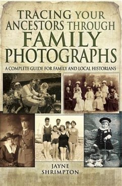 Cover Tracing Your Ancestors Through Family Photographs (eBook, ePUB)
