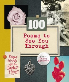 100 Poems To See You Through (eBook, ePUB) - Goodwin, Daisy