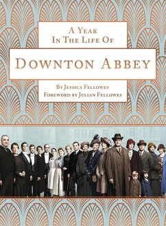 A Year in the Life of Downton Abbey (companion to series 5) (eBook, ePUB) - Fellowes, Jessica