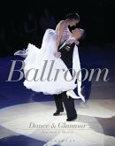 Ballroom Dance and Glamour (eBook, ePUB)
