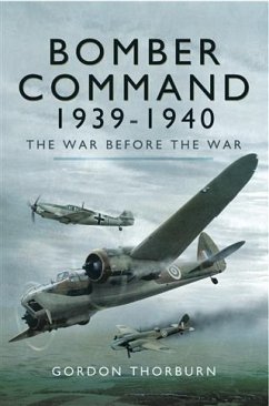 Bomber Command 1939-1940 (eBook, ePUB) - Thorburn, Gordon
