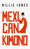 Mexican Kimono (eBook, ePUB)