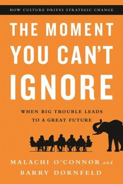 The Moment You Can't Ignore (eBook, ePUB) - O'Connor, Malachi; Dornfeld, Barry