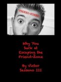 Why You Suck at Escaping the Friend-Zone (eBook, ePUB)