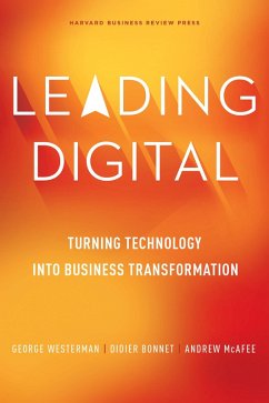 Leading Digital (eBook, ePUB) - Westerman, George; Bonnet, Didier; Mcafee, Andrew