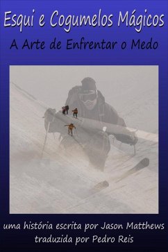 Cover Esqui e Cogumelos Mágicos: A Arte de Enfrentar o Medo (eBook, ePUB)