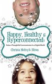 Happy, Healthy & Hyperconnected (eBook, ePUB)