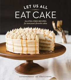 Let Us All Eat Cake (eBook, ePUB) - Ruehle, Catherine; Scheffel, Sarah