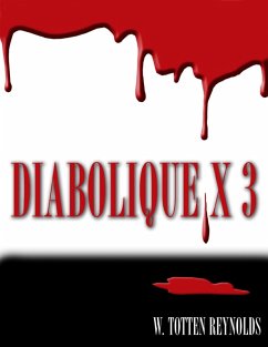 Diabolique X 3 (eBook, ePUB) - Reynolds, W. Totten