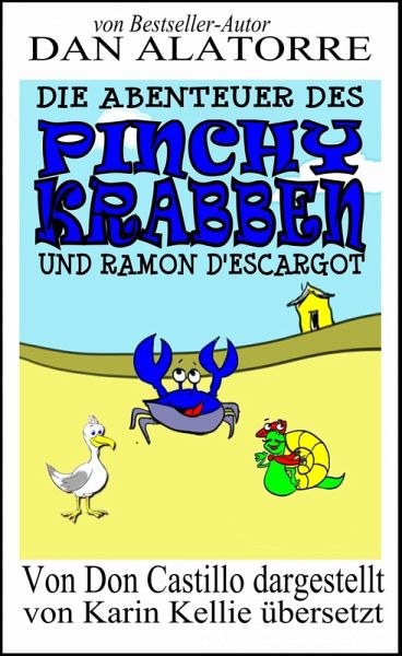 Die Abenteuer des Pinchy Crab und Ramon D'Escargot (eBook, ePUB) Die Abenteuer des Pinchy Crab und Ramon D'Escargot (eBook, ePUB)
