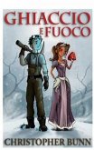 Ghiaccio e Fuoco (eBook, ePUB)