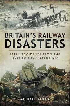 Britain's Railway Disasters (eBook, PDF) - Foley, Michael