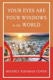 Your Eyes Are Your Windows to the World (eBook, ePUB)