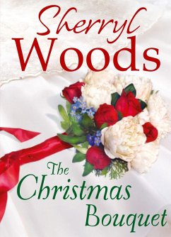 The Christmas Bouquet (eBook, ePUB) - Woods, Sherryl