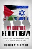 My Brother, He Ain't Heavy (eBook, ePUB) My Brother, He Ain't Heavy (eBook, ePUB)