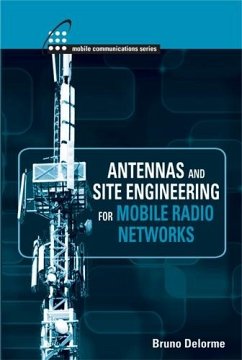 Antennas and Site Engineering for Mobile Radio Networks (eBook, PDF) - Delorme, Bruno