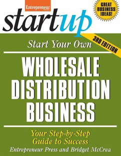 Start Your Own Wholesale Distribution Business (eBook, PDF) - McCrea, Bridget; Entrepreneur Press